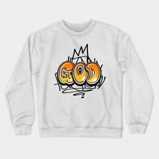 God Christian Quote Graffiti Style Crewneck Sweatshirt